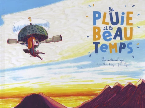 La pluie et le beau temps. La météorologie