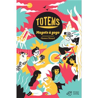 Totems - Magots à gogo