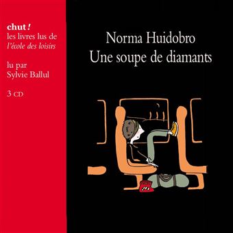 Une soupe de diamants – Coffret 3 CD – Norma Huidobro