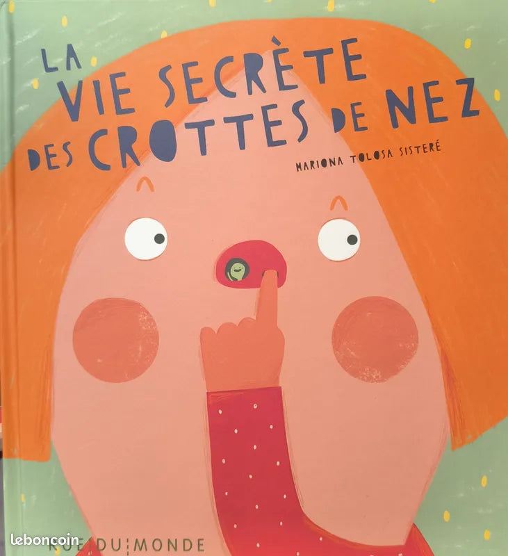 La vie secrète des crottes de nez