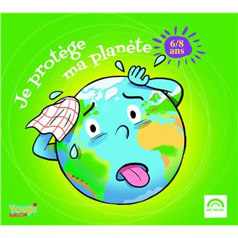 CD - Je protège ma planète 6 / 8 ans