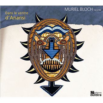 Dans le ventre d'Anansi – Muriel Bloch