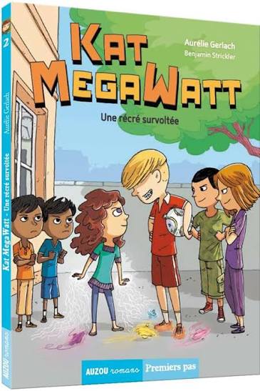 Kat MegaWatt , une récré survolté