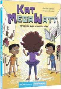 Kat Megawatt - Rencontre avec Miss Étincelles