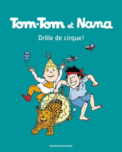 Tom-Tom et Nana - Drôle de cirque ! - Tome 7