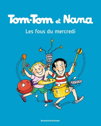 Tom-Tom et Nana - Les fous du mercredi - Tome 9