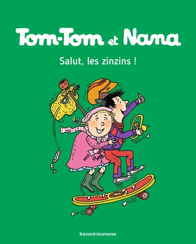 Tom-Tom et Nana - Salut, les zinzins ! - Tome 18