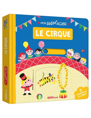 Mon anim' gier : Le cirque