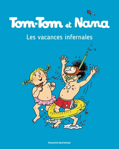 Tom-Tom et Nana - Les vacances infernales - Tome 5